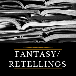 For Fans of Fantasy and Retellings